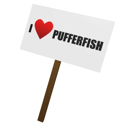 I Heart Pufferfish Sign