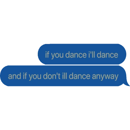 [⏳] if you dance i'll dance lana del rey text meme