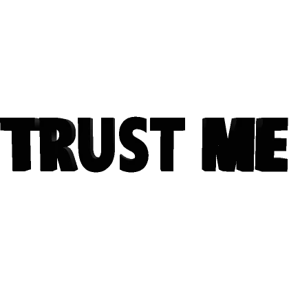 Trust Me 3D (Black)