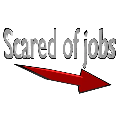 Scared of JOBS text
