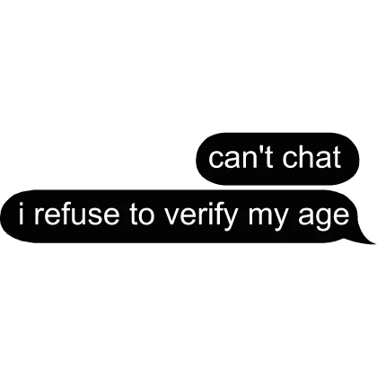 cant chat i refuse to verify my age text
