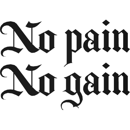 No Pain No Gain Face Tattoo