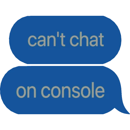 [⏳] can't chat on console Text