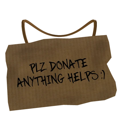 PLZ DONATE Sign (Homeless)
