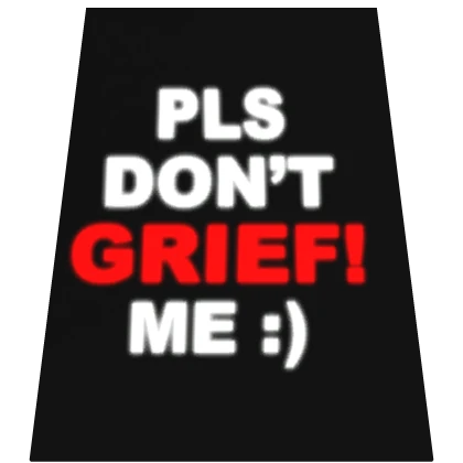 PLS DONT GRIEF ME CAPE