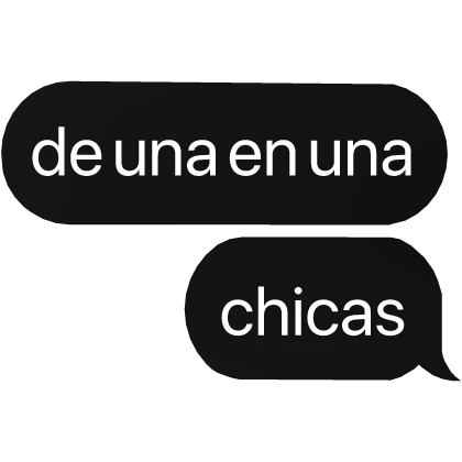 de una en una chicas one at a time spanish text