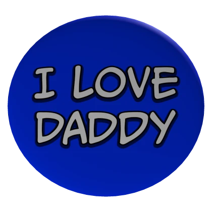 I love my daddy!