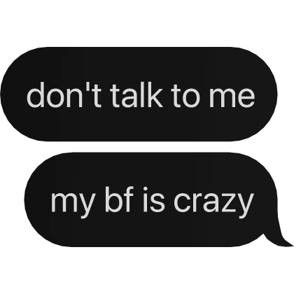 my partner is crazy matching text bubble (black)