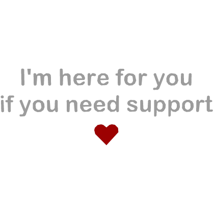 [❤️] I'm here if you need support sign