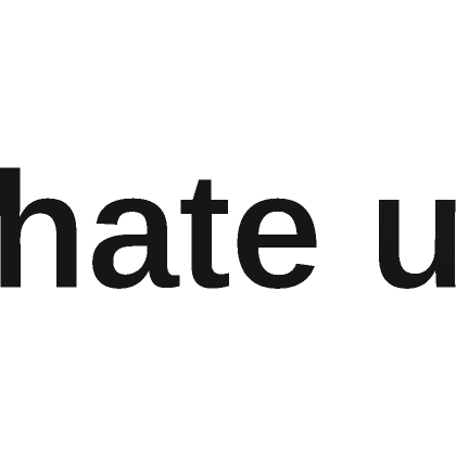 hate u sign