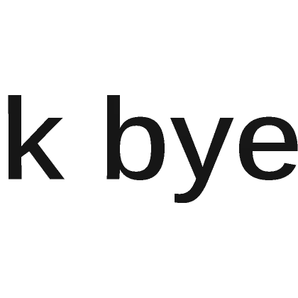 k bye Sign