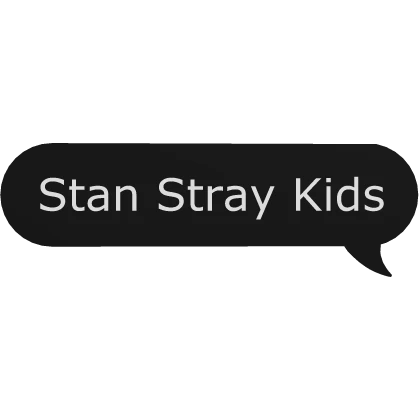 Stan Stray Kids KPOP chat bubble