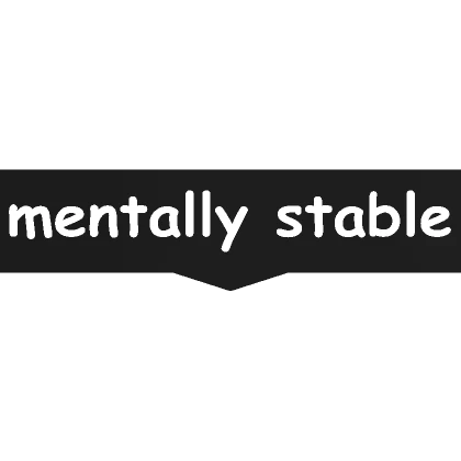 mentally stable