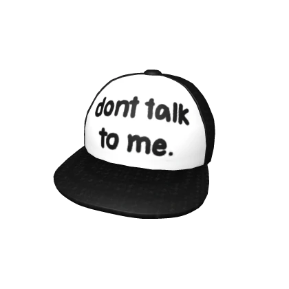 Don't Talk To Me Trucker Hat
