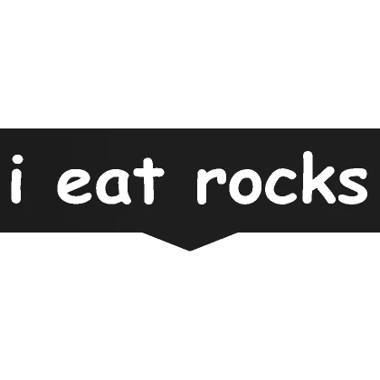 i eat rocks