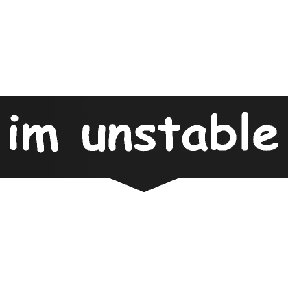 unstable