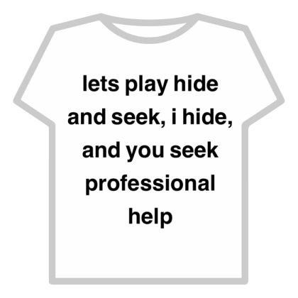 lets play hide and seek, i hide, and you seek