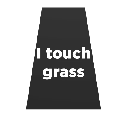 I touch grass Cape