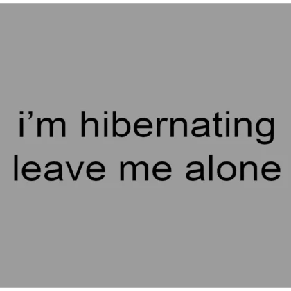i'm hibernating (profile picture)