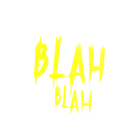 Blah yellow sign 