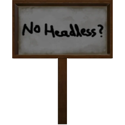 No Headless?