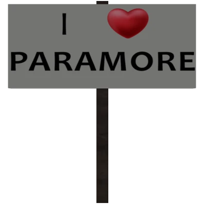 I Heart Paramore Sign