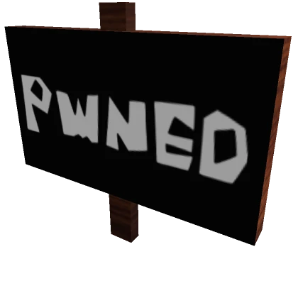 Pwned Sign