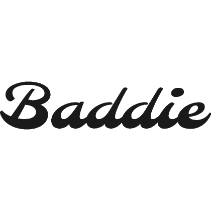 Baddie Sign