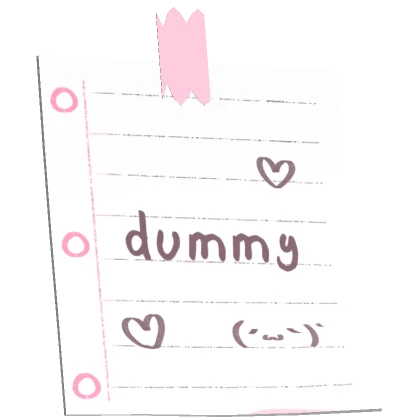 dummy note ♡