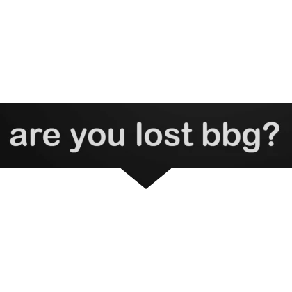 are you lost bbg?