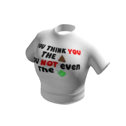 Your are not the POOP! T-Shirt