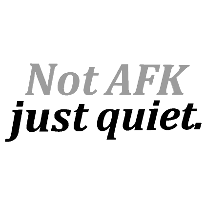 Not AFK just quiet sign (Black)