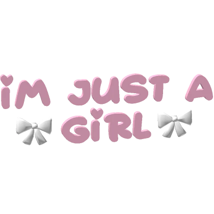 ♡ im just a girl.. : 3 text in pink/white ♡