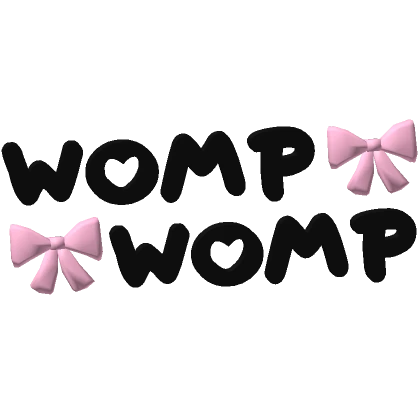 ♡ WOMP WOMP text in black/pink ♡