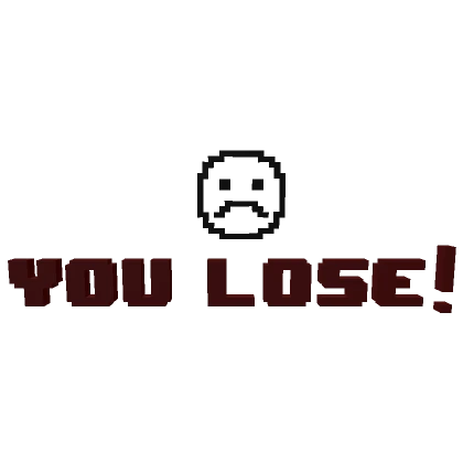 YOU LOSE text in red/black