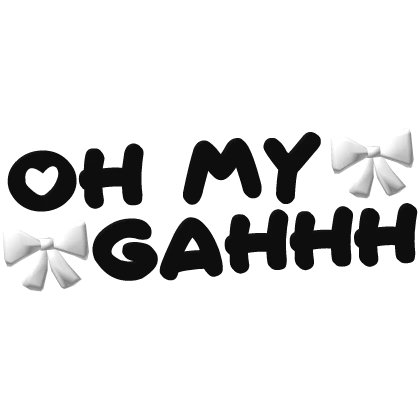 ♡ OH MY GAH text in black/white ♡
