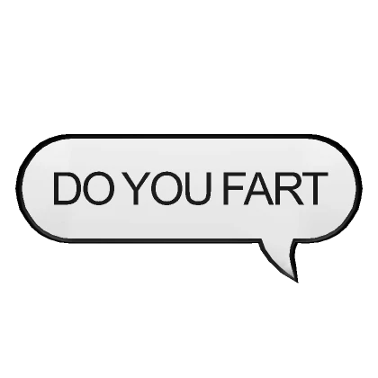 DO YOU FART Text Message