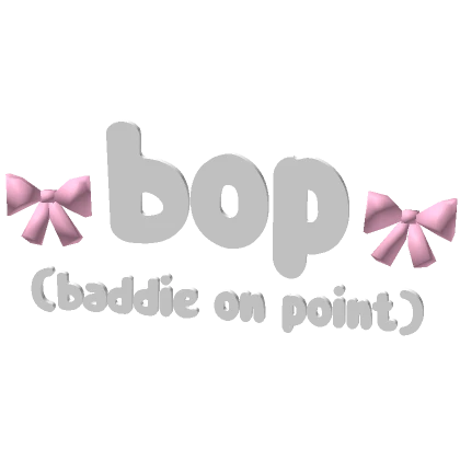 ♡ BOP (baddie on point) text in white/pink ♡