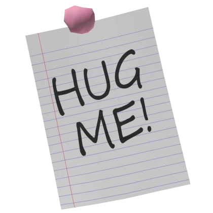 "Hug Me!" Note