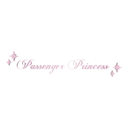  ♡ Passenger Princess