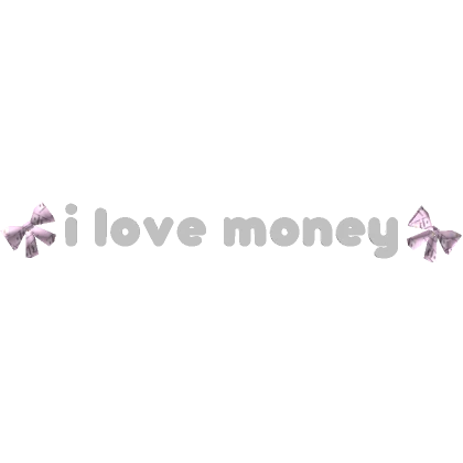 ♡ i <3 money text in white/pink ♡