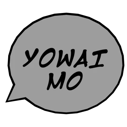 Yowai Mo