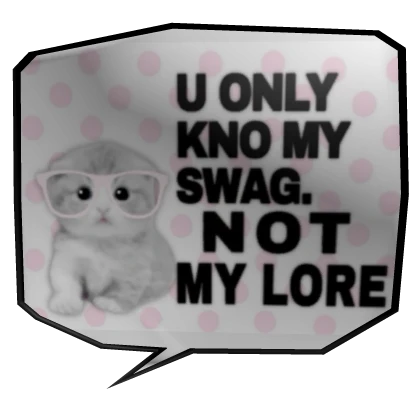 Swag Not My Lore Bubble