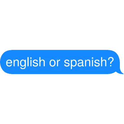 english or spanish? Text