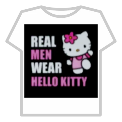 Real men wear hello kitty