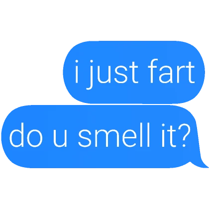 i just fart