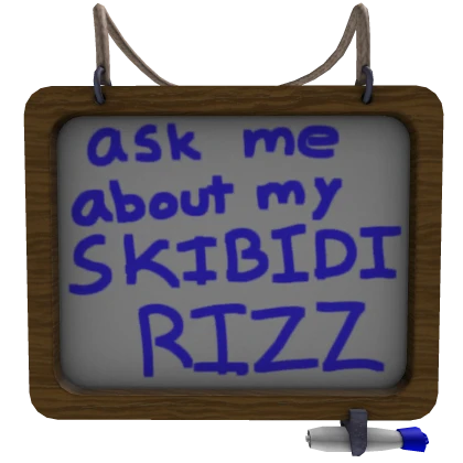 Skibidi Rizz Written Whiteboard sign