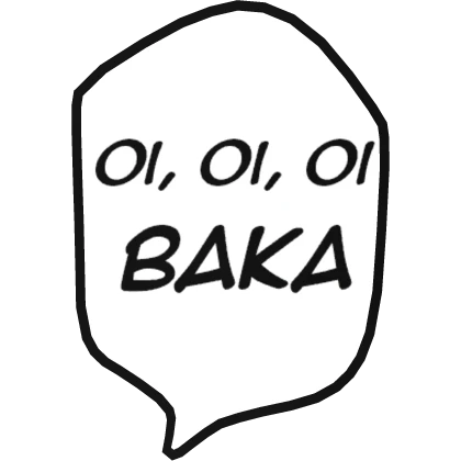 Oi Oi Oi Baka