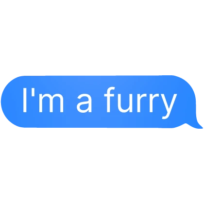 I'm a furry Text