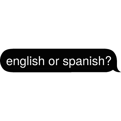 english or spanish? Text